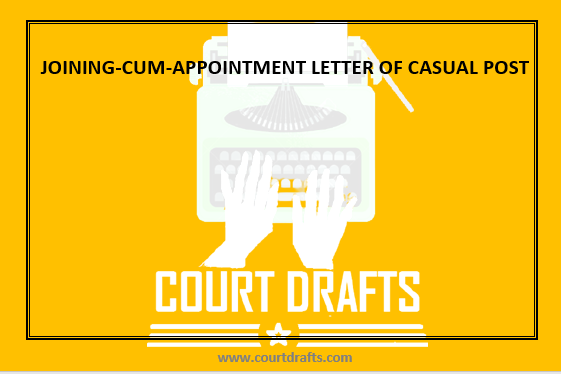 JOINING-CUM-APPOINTMENT LETTER OF CASUAL POST