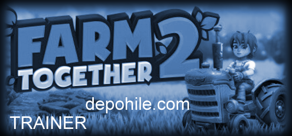 Farm Together 2 PC Oyunu Elmas, Yakıt +4 Trainer Hilesi İndir