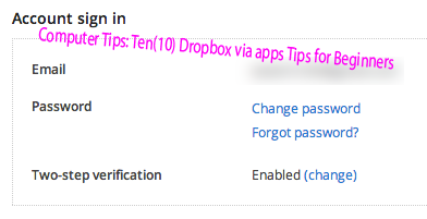 Computer Tips: Ten(10) Dropbox via apps Tips for Beginners