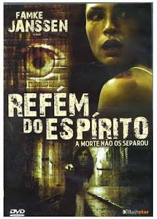 Baixar Filme Refém do Espírito (Dual Audio) Gratis terror suspense r famke janssen 2008 