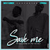 [Music] Seyi Vibez – Save Me Ft. Otega