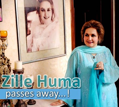 Zille Huma Passes Away