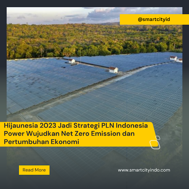 Hijaunesia 2023 Jadi Strategi PLN Indonesia Power Wujudkan Net Zero Emission dan Pertumbuhan Ekonomi