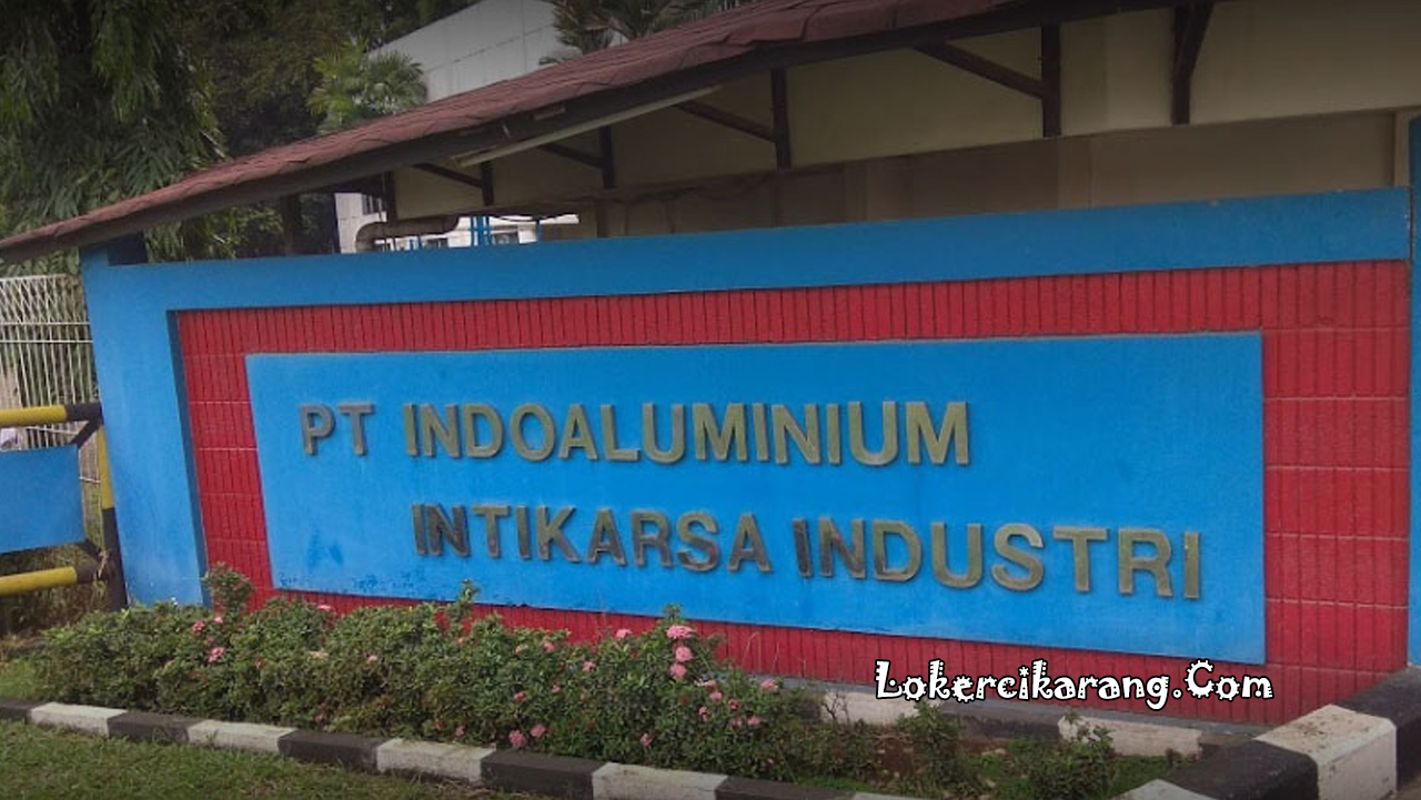 Loker PT Indoaluminium Intikarsa Industri