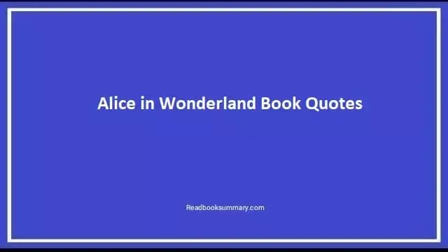 Alice in Wonderland Book Quotes