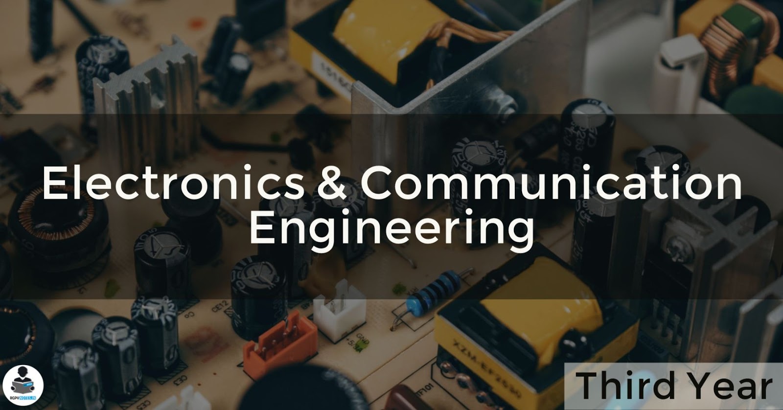 Electronics and Communication Engineering - 3rd year RGPV notes CBGS