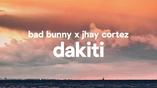 DAKITI Lyrics & Meaning In English - Bad Bunny & Jhay Cortez