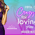 Release Blitz - Crazy for Loving You by Pippa Grant
