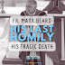 Fr. Mark Beard's Prophetic, Last Homily Before His Tragic Death: 