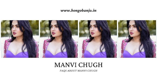 FAQs About Manvi Chugh