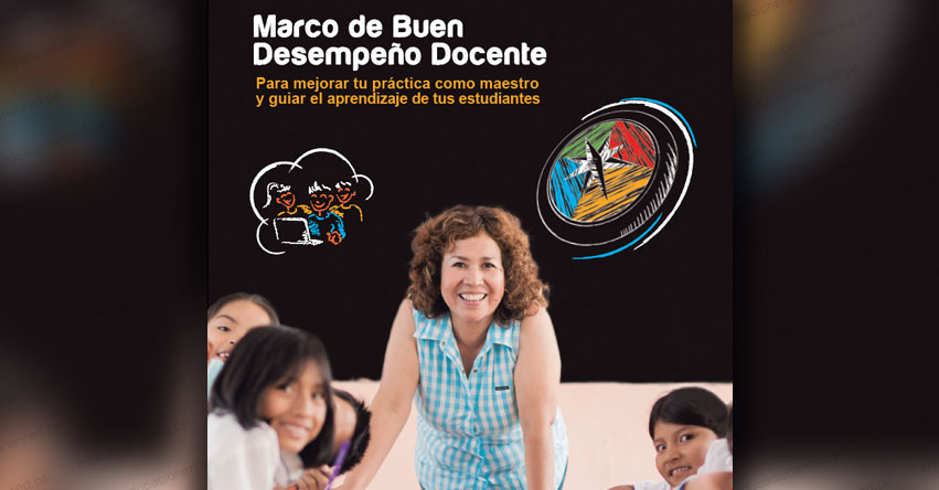 MINEDU - MARCO DE BUEN DESEMPEÑO DOCENTE: Para mejorar tu práctica como maestra y guiar el aprendizaje de tus estudiantes [.PDF] www.minedu.gob.pe