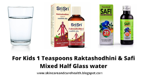1 glass water with safi and raktashodhini syrup