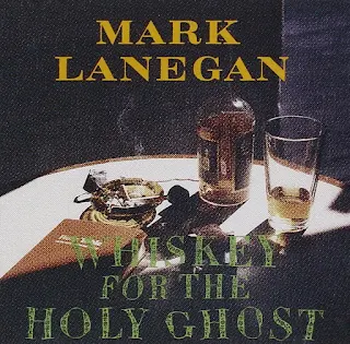 MARK LANEGAN - Whiskey for the Holy Ghost - Album