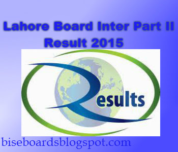 BISE Lahore Board Intermediate Part 2 Result 2015