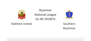 Rakhine United vs Southern Myanmar ( 30/9/2020 ) LIVE