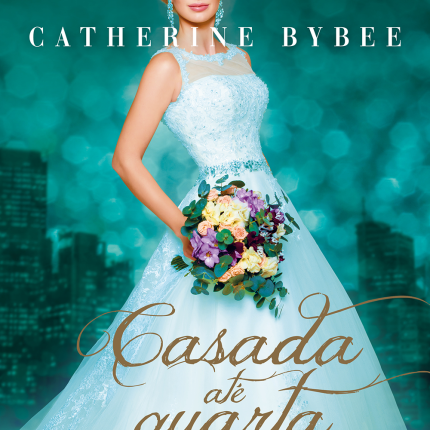 [LANÇAMENTO] Casada Até Quarta de Catherine Bybee