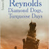"Diamond Dogs, Turquoise Days" - Alastair Reynolds