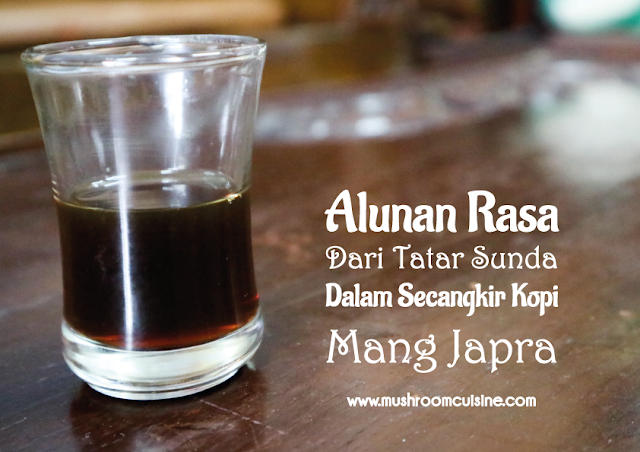 Alunan Rasa Dari Tatar Sunda Dalam Secangkir Kopi Mang Japra   