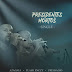 Presságio feat. Flash Enccy & Azagaia – Presidentes Mortos [Download] // MOÇAMBIQUE