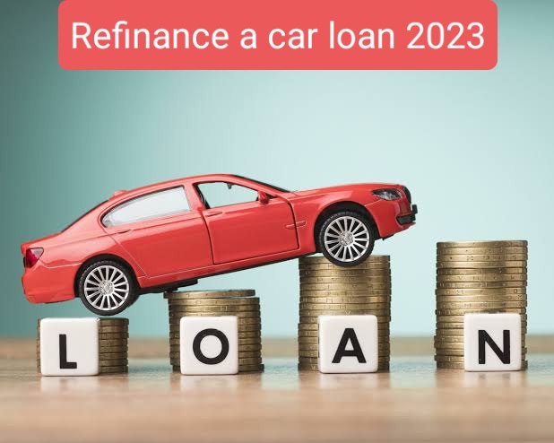 Refinance a car loan 2023