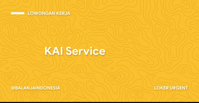 Lowongan Kerja KAI Service Solo Loker KAI Service Solo Info Loker KAI Service