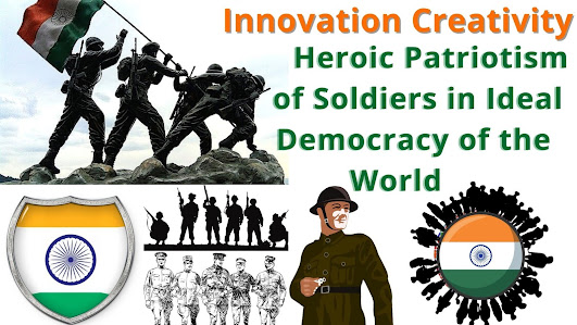 Heroic Patriotism of Soldiers in Ideal Democracy of the World