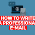 എങ്ങിനെ പ്രഫഷണൽ ഇ മെയിൽ തയാറാക്കാം ? How to write a professional email ?