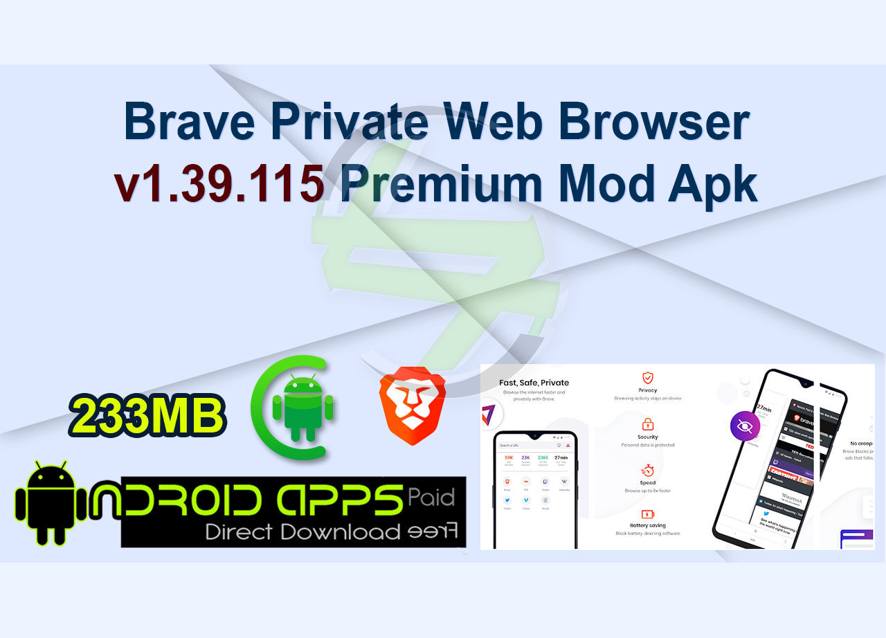 Brave Private Web Browser v1.39.115 Premium Mod Apk