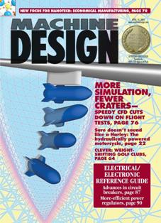 Machine Design...by engineers for engineers 2005-08 - 14 April 2005 | ISSN 0024-9114 | PDF HQ | Mensile | Professionisti | Meccanica | Computer Graphics | Software | Materiali
Machine Design continues 80 years of engineering leadership by serving the design engineering function in the original equipment market and key processing industries. Our audience is engaged in any part of the design engineering function and has purchasing authority over engineering/design of products and components.