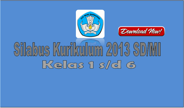 Silabus Kurikulum 2013 Kelas 1 - 6 SD/MI Revisi Tahun 2017