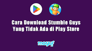 Cara Download Stumble Guys Yang Tidak Ada di Play Store