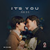 Zee, NuNew - It's You (คือเธอ) OST Cutie Pie 2 You