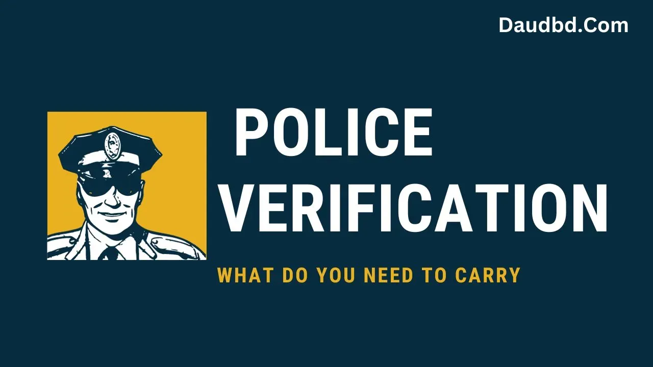  What do you need to carry for police verification