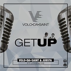 (Afro Music) Volo Da Saint & Jubsta - Get Up (Radio Mix) (feat. Loveness) (2016)