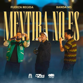 Mentira No Es Lyrics In English Translation - Fuerza Regida & Banda MS