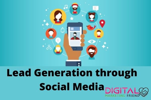 Lead Generation through Social Media