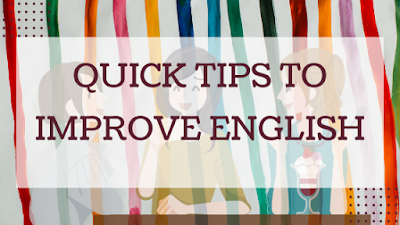 What are some necessary tips for learning English fluently?