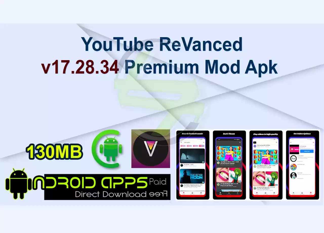 YouTube ReVanced v17.28.34 Premium Mod Apk 