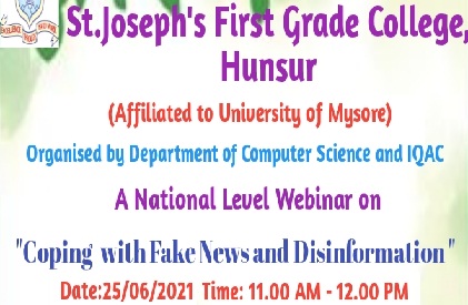 A National Level Webinar on  "Coping with Fake News and Disinformation"  Date :  25-06-2021 , Time : 11:00 AM