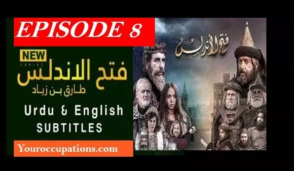 FATIH AL ANDALUS TARIQ BIN ZIYAD EPISODE 8 URDU SUBTITLES