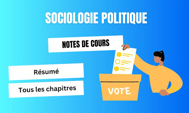 Sociologie politique : Notes de cours et résumé pour tous les chapitres du cours