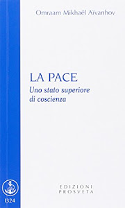 La pace. Uno stato superiore di coscienza