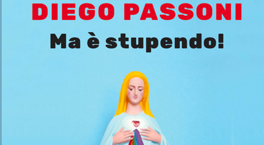 Italia Libri: "Ma è stupendo!" di Diego Passoni