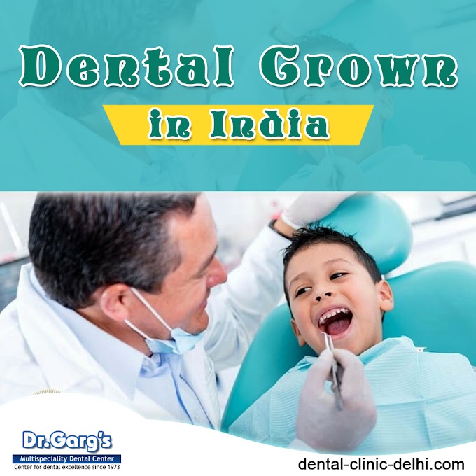 Evaluating Cost of Dental Crown in India