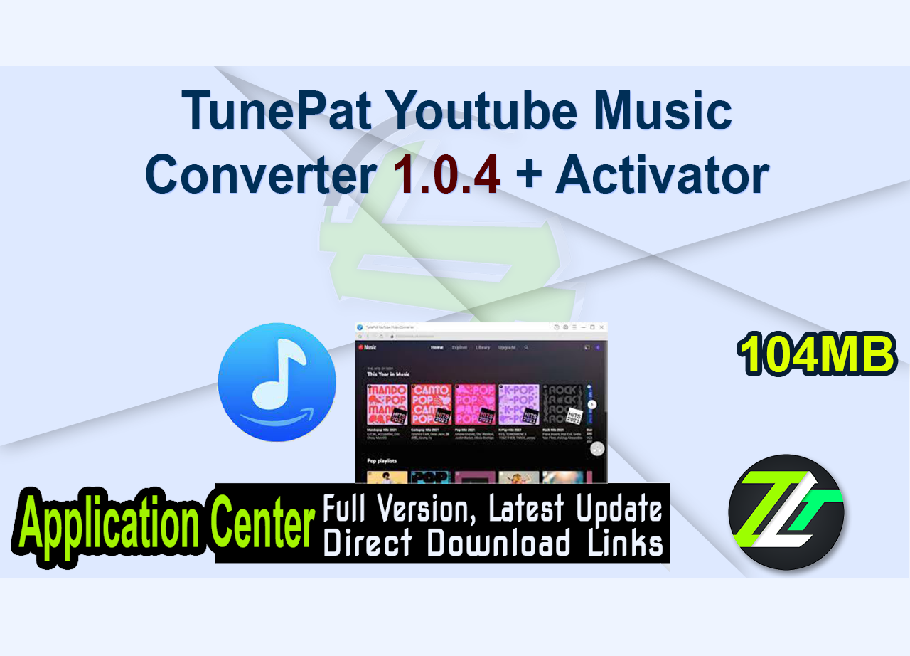 TunePat Youtube Music Converter 1.0.4 + Activator