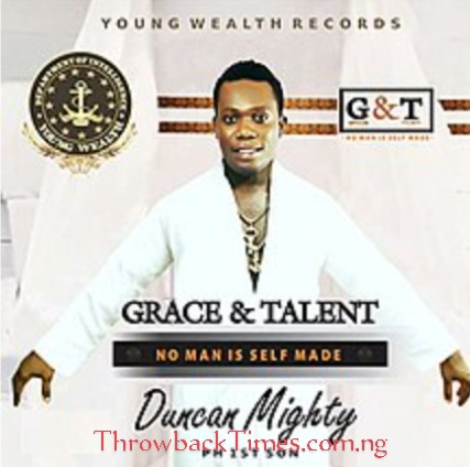 Music: Lift Him Up - Duncan Mighty  [Throwback song]