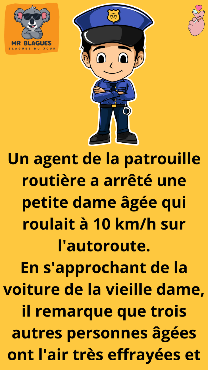 Le policier a ri quand la vieille dame a dit cela !