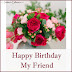 Birthday Wish 20: Happy Birthday My Friend