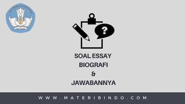 soal essay biografi