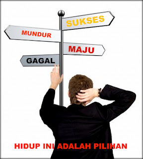 hidup adalah pilihan